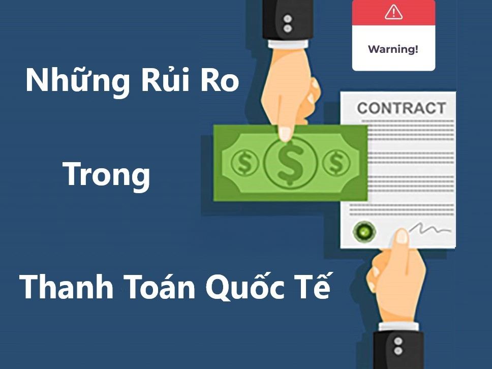 Rủi ro Thanh toán Quốc tế khi Nhập hàng Trung Quốc